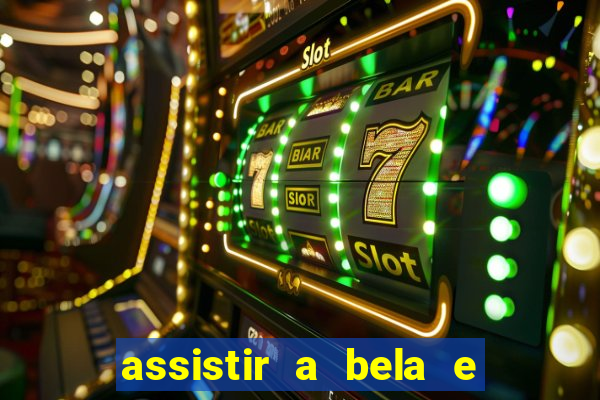 assistir a bela e a fera 2014